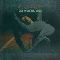 Ciarra Fragale - Get What You Want (Explicit)