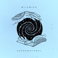 Milkwish - Supernatural