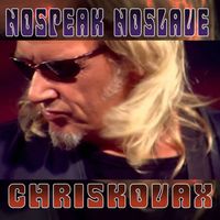 Chris Kovax - No Speak No Slave