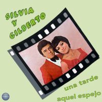 Silvia y Gilberto - Una Tarde, Aquel Espejo