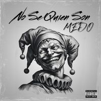 Medo - No Sé Quien Son (Explicit)