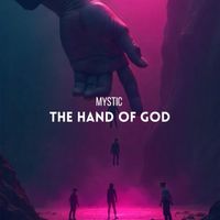 MYSTIC - The Hand of God