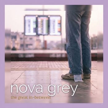 Nova Grey - The great in-between
