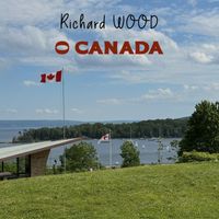 Richard Wood - O Canada