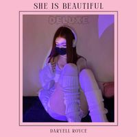 Daryell Royce - She Is BeautiFul (Deluxe)
