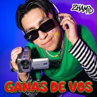 zhamid - Ganas De Vos