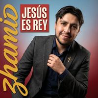 zhamid - Jesús es Rey