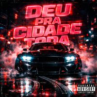 FR3N3SI - DEU PRA CIDADE TODA (Explicit)