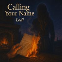 Lodi - Calling Your Name
