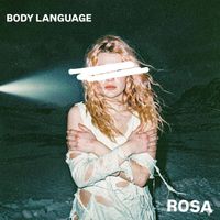 Rosa - Body Language