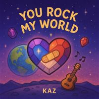 KAZ - You Rock My World