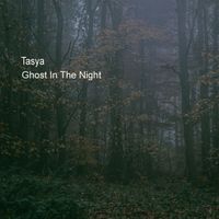 Tasya - Ghost In The Night