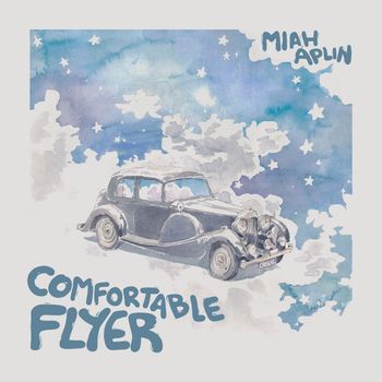 Miah Aplin - Comfortable Flyer
