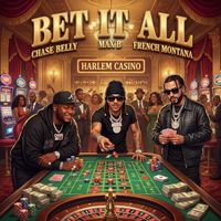 French Montana - Bet it All