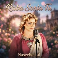 Naseebo Lal - Raba Sonia Tu
