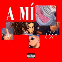 Yoti - A Mí (Explicit)