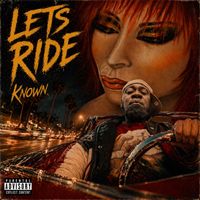 Known - LETS RIDE