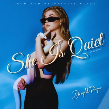Daryell Royce - She Is Quiet