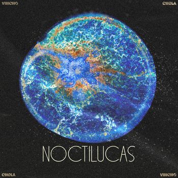 Vincho - Noctilucas