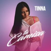 Tinna - Tu Camisa (Explicit)