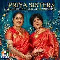 Priya Sisters - Priya Sisters – Mantras, Stotrams & Suprabhatam