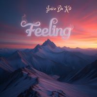 Juice Da Kid - Feeling (Explicit)