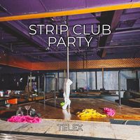 Telex - Strip Club Party