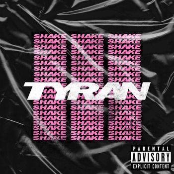 Tyran - Shake (Explicit)