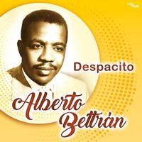 Alberto Beltran - Despacito
