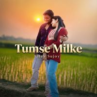 Hey Sujoy - Tumse Milke