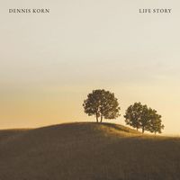 Dennis Korn - Life Story
