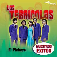 Los Terricolas - El Plebeyo Nuestros Exitos