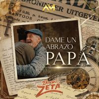Banda Zeta - Dame un abrazo Papá