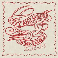 City and Colour - Sometimes Lullaby