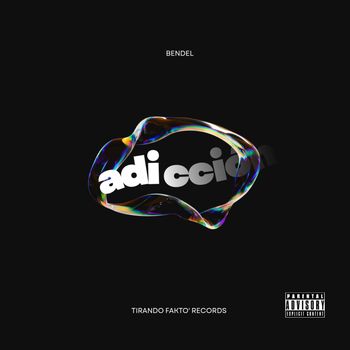 Bendel - ADICCIÓN (Explicit)