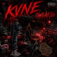 Kvne - Tweakin' (Explicit)