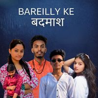 Ashish Kumar - Bareilly Ke Badmash