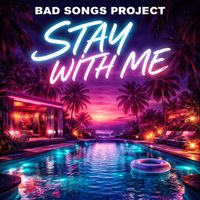 Bad Songs Project - Stay with Me (House)