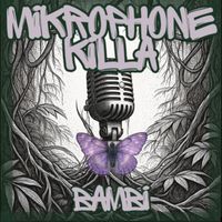 Bambi - Mikrophone Killa