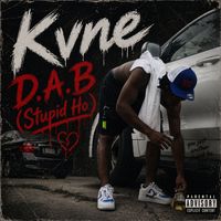 Kvne - Dumb A$$ Btc (Stupid Ho) (Explicit)