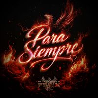 El Conjunto Fénix - Para Siempre (Explicit)