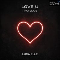 Luca Elle - Love U Rmx 2026 (Harder)