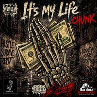 Chunk - It's My Life (Explicit)