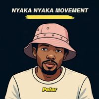Peter - Nyaka Nyaka Movement