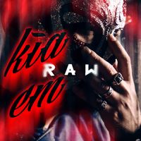 Raw - Kìa Em