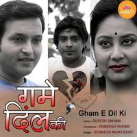Debasish Mukherjee - Gham E Dil Ki