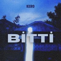 KERO - Bitti.