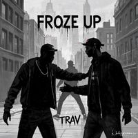 TRAV - Froze Up (Explicit)