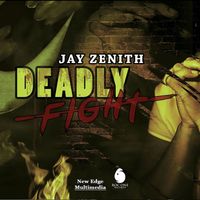 Jay Zenith - Deadly Fight