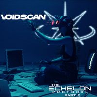 Voidscan - The Echelon Protocol Part 2